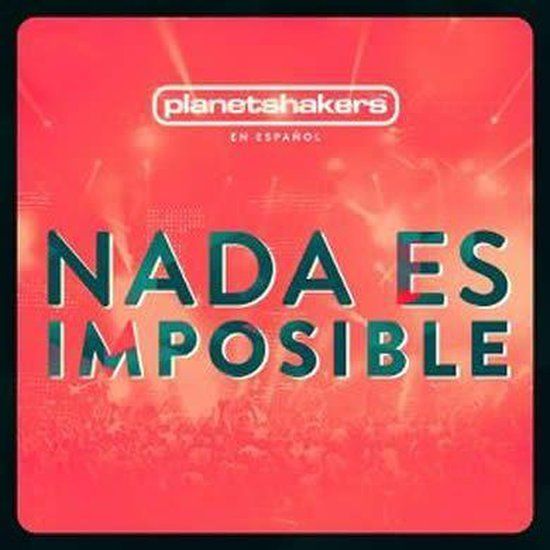 Planetshakers - Nada Es Imposible - CD