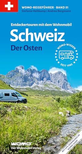 Entdeckertouren WOMO Entdeckertouren mit dem Wohnmobil Schweiz Der Osten