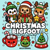 Christmas Bigfoot Coloring Book for Kids & Adults