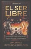 EL Libri GmbH El Ser Libre: Cómo la conciencia autorrealizada disuelve el ciclo de la reencarnación: 1
