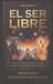 EL Libri GmbH El Ser Libre: Cómo la conciencia autorrealizada disuelve el ciclo de la reencarnación: 1