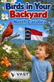 Birds in Your Backyard: North Carolina