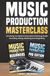 Music Production Masterclass: Everything You Need To Know About Producing, Studio Recording, Mixing, Mastering and Songwriting (2 Book Bundle)