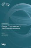 Fungal Mdpi Ag Fungal Communities in Various Environments