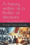 A Independently Published A Final-Offer Trilogy Blueprint for Israeli-Palestinian Partition-A history written as a thriller of decisions