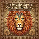 The Serenity Strokes: 50 Intricate Designs for Adult Mindfulness and Stress Relief
