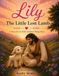 Lily the Little Lost Lamb: A Heartwarming Story of Jesus' Love
