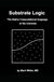 Substrate Logic: The Native Computational Language of the Universe