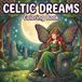 Celtic Dreams: 40 Mystical Irish Designs