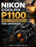 Nikon COOLPIX P1100 Beginner's User Manual