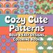 Cozy Cute Patterns Coloring Book: Bold & Easy Big Designs for Relaxation and Stress Relief | Simple Aesthetic Patterns for Kids, Teens & Adults