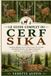LE Libri GmbH Le Guide Complet Du Cerf Sika
