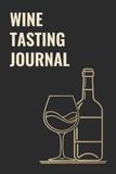 WINE TASTING JOURNAL: 85 scorecards & flavour wheels for wine
