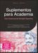 Suplementos para Academia: Guia Essencial de Nutrição Esportiva
