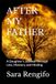 AFTER MY FATHER: A Daughter’s Journey Through Loss, Memory, and Healing