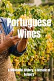 Portuguese Wines: A Millennial History, a Mosaic of Terroirs