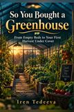 So Libri GmbH So You Bought a Greenhouse