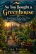 So Libri GmbH So You Bought a Greenhouse