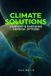 Climate Solutions: Current & Emerging Hopeful Options Paperback