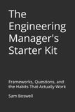 The Independently Published The Engineering Manager's Starter Kit