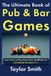 The All Things Games The Ultimate Book of Pub & Bar Games