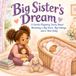 Big Sister's Dream: A Gentle Rhyming Story About Becoming a Big Sister, Big Feelings, and a New Baby