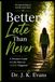 Better Late Than Never: A Woman's Guide to Life After an ADHD Diagnosis