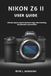 Nikon NIKON Z6 II USER GUIDE