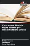 Valutazione 3D delle rughe palatali per l'identificazione umana