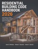 Residential Independently Published Residential Building Code Handbook 2026: Practical Reference for Builders, Inspectors, Architects, and Engineers Covering Home Design, Materials, Systems, and Compliance