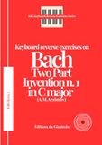 Keyboard Bach Keyboard reverse exercises on Bach Two-Part Invention n.1 in C major