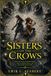 Sisters Libri GmbH Sisters of the Crows Paperback
