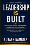 Leadership is Built: Ten Foundational Habits Brought to Life Through Real-World Leadership Stories