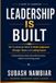 Leadership is Built: Ten Foundational Habits Brought to Life Through Real-World Leadership Stories