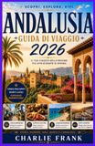 ANDALUSIA VIAGGIO GUIDA 2026