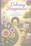 Coloring Happiness: Easy and Relaxing Coloring Book for Seniors
