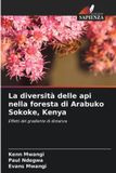 La Edizioni Sapienza La diversità delle api nella foresta di Arabuko Sokoke, Kenya