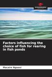Factors influencing the choice of fish for rearing in fish ponds