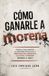 Cómo ganarle a Morena: Manual para romper el discurso populista y construir una narrativa electoral ganadora rumbo a 2027