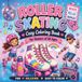 Roller Skating: Cozy Coloring for Skaters of All Ages
