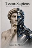 TecnoSapiens: Evolution | Intelligence | Beyond Human