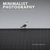 Minimalist Photography: The Visual Poetry of Less