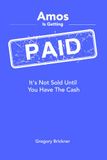 Amos Is Getting Paid: It's Not Sold Until You Have the Cash