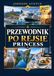 PRZEWODNIK Rejs Princess 2027: Alaska, Karaiby, Morze Śródziemne, Europa, Azja i nie tylko — porty, wycieczki fakultatywne, atrakcje na pokładzie, malownicze trasy i niezapomniane przystanki