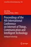 Proceedings Springer Nature Lecture Notes in Electrical Engineering1555 - Proceedings of the 4th International Conference on Internet of Things, Communication and Intelligent Technology