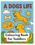 A Dogs Life Children's colouring book about how a dog grows