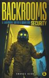 Il Labirinto Sotto il Quartiere: Backrooms Security
