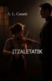 ITZALETATIK: Musika, desira eta iluntasunean jaiotako pasioa