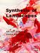 Synthesis of Landscapes: Volume Two of the Synthesis of time, place and flesh series
