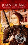 Joan Hourly History Biographies of Christians- Joan of Arc